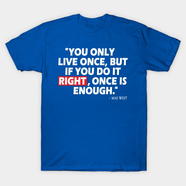 Life Quote T-Shirt by IKAT